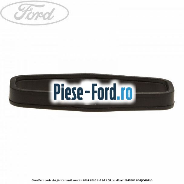 Garnitura sorb ulei Ford Transit Courier 2014-2018 1.6 TDCi 95 cai diesel #6B46EB1774