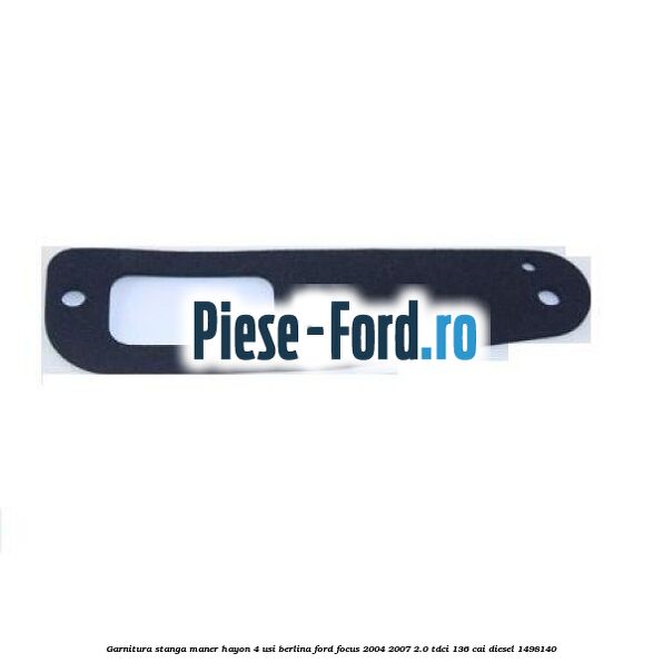 Garnitura stanga maner hayon 4 usi berlina Ford Focus 2004-2007 2.0 TDCi 136 cai #3E938B47A3