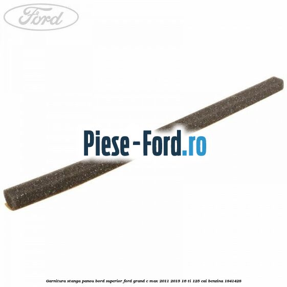 Garnitura stanga panou bord superior Ford Grand C-Max 2011-2015 1.6 Ti 125 cai #7FA85085BE
