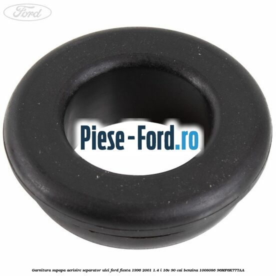 Garnitura supapa aerisire separator ulei Ford Fiesta 1996-2001 1.4 i 16V 90 cai benzina #BF339F155A