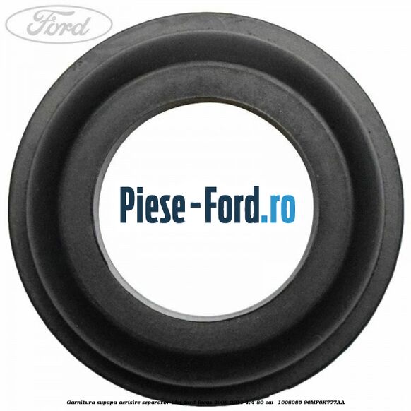 Garnitura supapa aerisire separator ulei Ford Focus 2008-2011 1.4 80 cai  #FE61784319