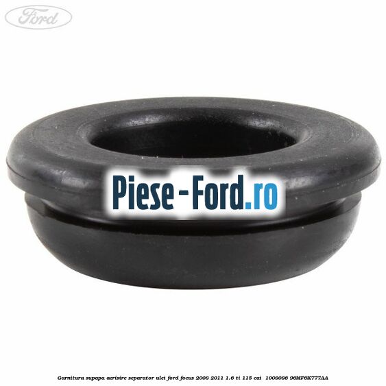 Garnitura supapa aerisire separator ulei Ford Focus 2008-2011 1.6 Ti 115 cai  #5873D8BCCB