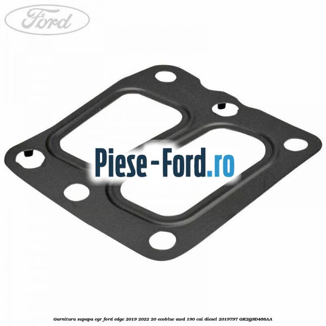 Garnitura supapa EGR Ford Edge 2019-2022 2.0 EcoBlue AWD 190 cai #DA170E17A2
