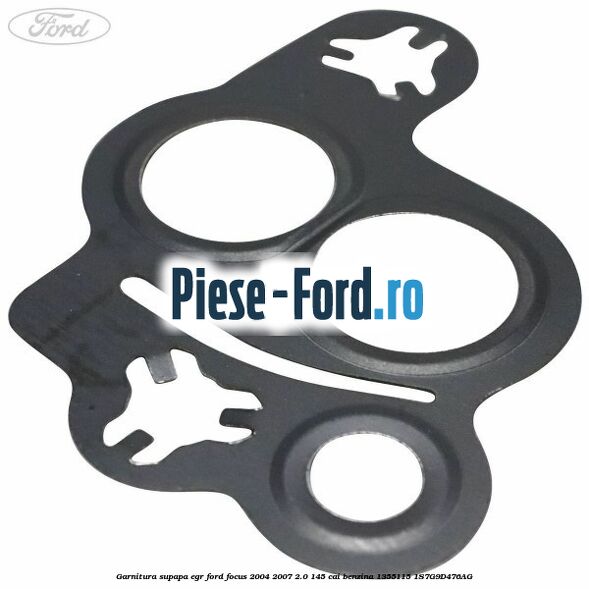 Garnitura supapa EGR Ford Focus 2004-2007 2.0 145 cai benzina #CD6ADEBD82