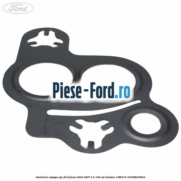 Garnitura supapa EGR Ford Focus 2004-2007 2.0 145 cai benzina #CD6ADEBD82