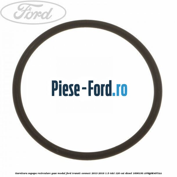 Garnitura supapa recirculare gaze, modul Ford Transit Connect 2013-2018 1.5 TDCi 120 cai diesel