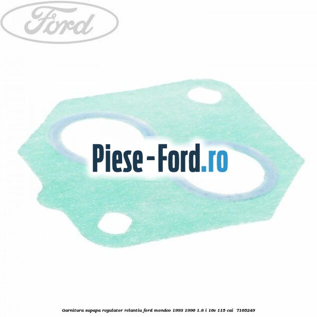 Garnitura supapa regulator relantiu Ford Mondeo 1993-1996 1.8 i 16V 115 cai  #4ACF726100