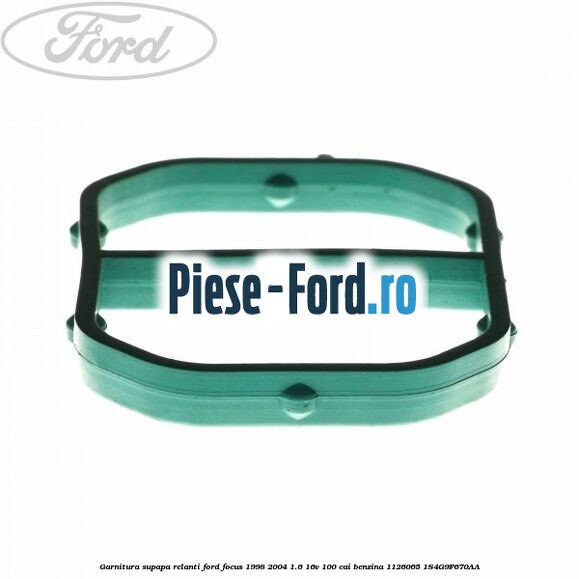 Garnitura supapa relanti Ford Focus 1998-2004 1.6 16V 100 cai benzina #AC1ECF9C60