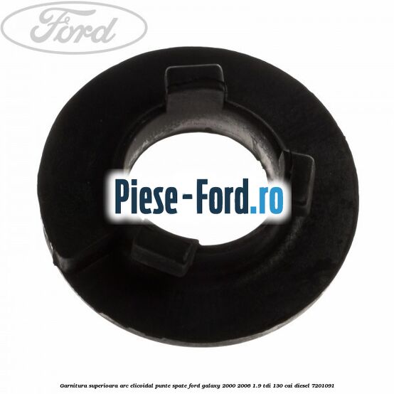 Garnitura superioara arc elicoidal punte spate Ford Galaxy 2000-2006 1.9 TDI 130 cai diesel #1D673C5346