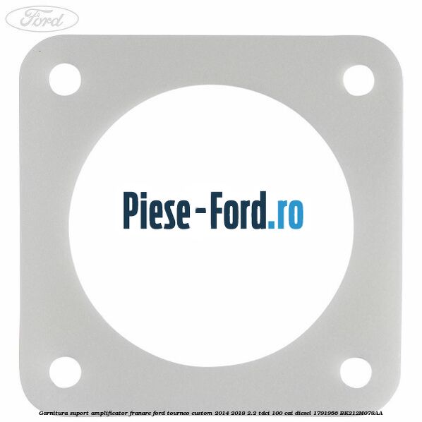 Garnitura si bucsa amplificator franare Ford Tourneo Custom 2014-2018 2.2 TDCi 100 cai diesel