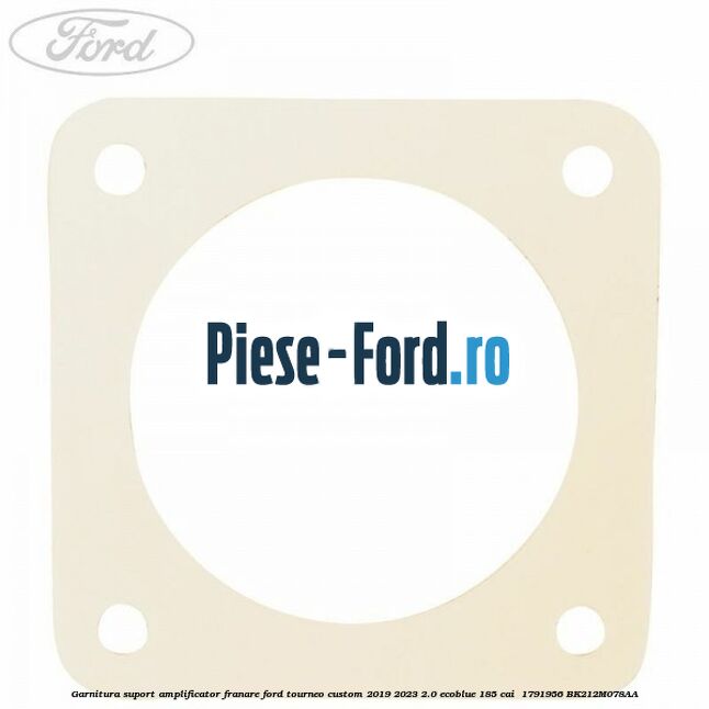 Garnitura suport amplificator franare Ford Tourneo Custom 2019-2023 2.0 EcoBlue 185 cai  #5F2837418C