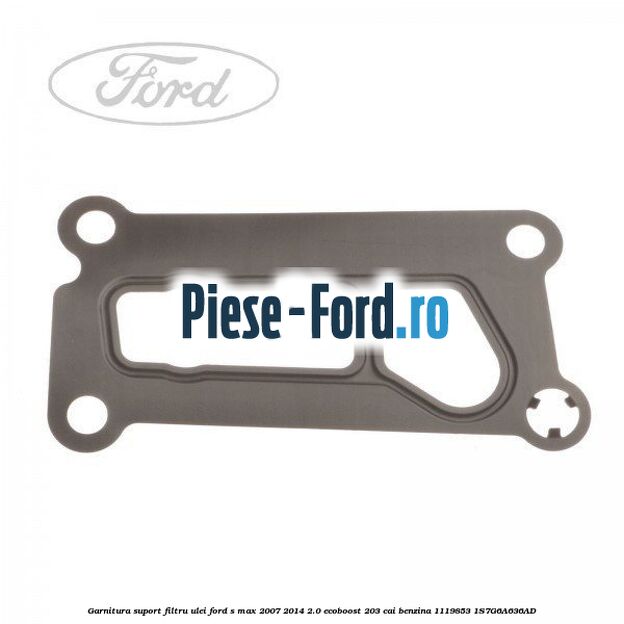 Garnitura, suport filtru ulei Ford S-Max 2007-2014 2.0 EcoBoost 203 cai benzina