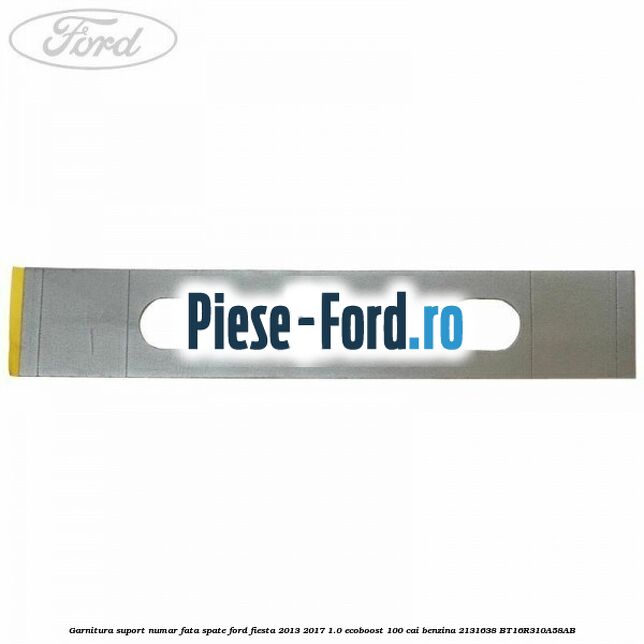 Garnitura superioara, grila radiator Ford Fiesta 2013-2017 1.0 EcoBoost 100 cai benzina