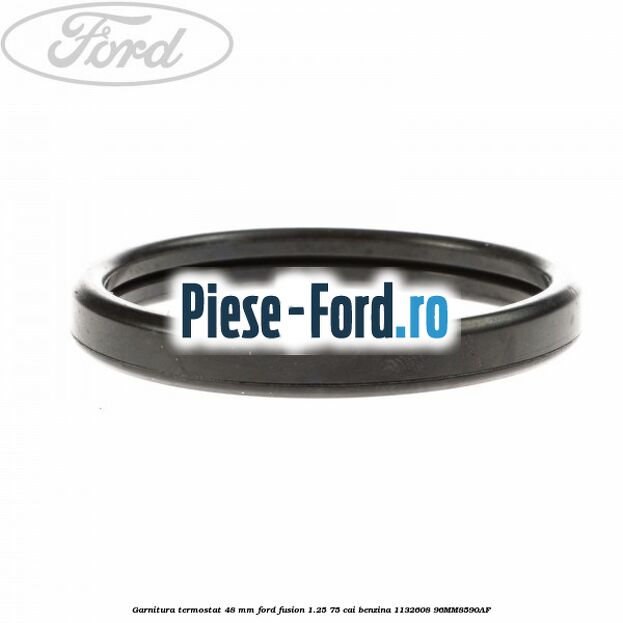 Garnitura, termostat 48 mm Ford Fusion 1.25 75 cai benzina #27A8D22B8A