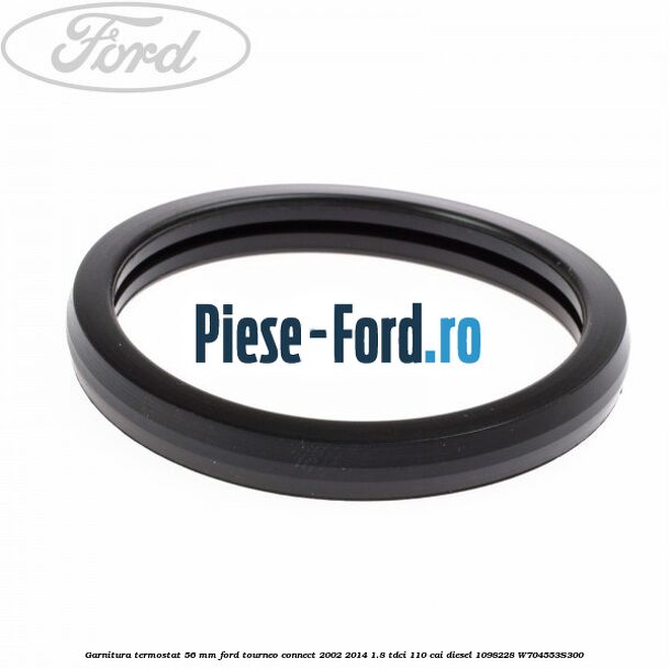 Garnitura termostat 56 mm Ford Tourneo Connect 2002-2014 1.8 TDCi 110 cai diesel #83752AB1A2