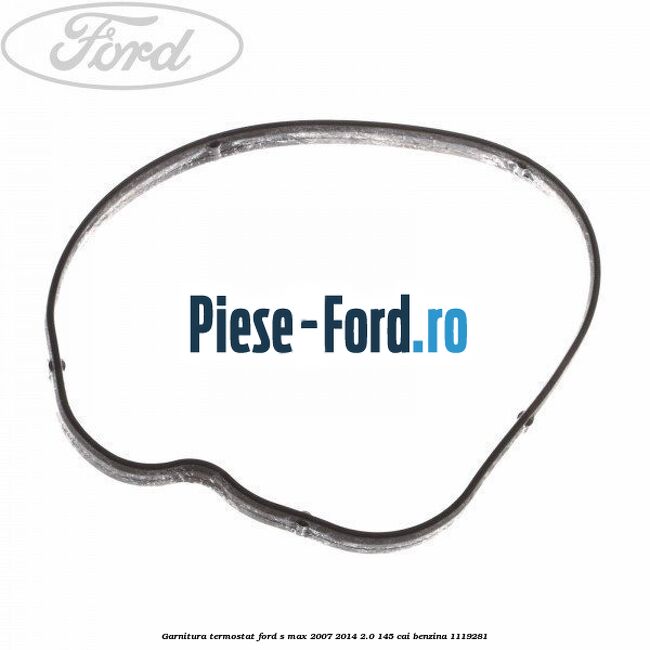 Garnitura termostat Ford S-Max 2007-2014 2.0 145 cai