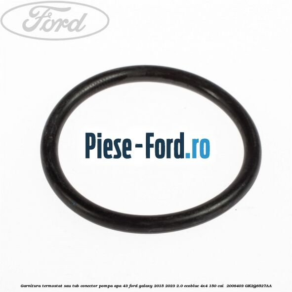 Garnitura termostat sau tub conector pompa apa 43 Ford Galaxy 2015-2023 2.0 EcoBlue 4x4 150 cai  #8EBD3CA48E