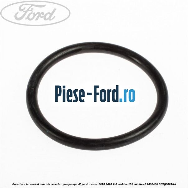 Garnitura termostat sau tub conector pompa apa 43 Ford Transit 2019-2023 2.0 EcoBlue 150 cai diesel #9FA90A53CF