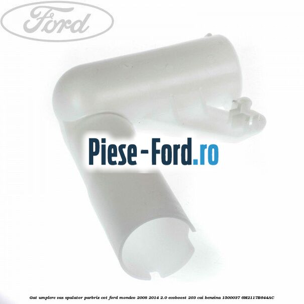 Gat umplere vas spalator parbriz, cot Ford Mondeo 2008-2014 2.0 EcoBoost 203 cai benzina