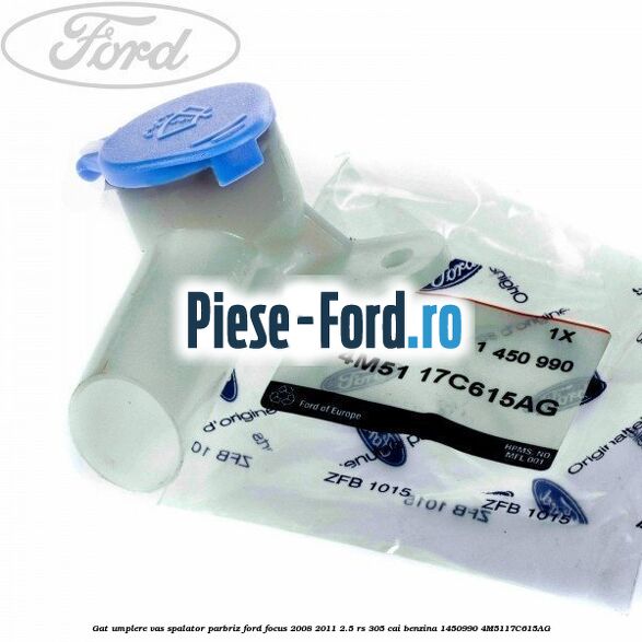 Gat umplere vas spalator parbriz Ford Focus 2008-2011 2.5 RS 305 cai benzina