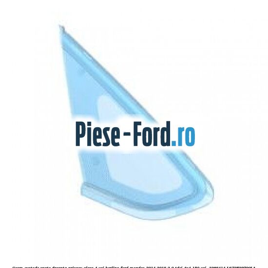 Geam custode spate dreapta privacy glass 4 usi berlina Ford Mondeo 2014-2018 2.0 TDCi 4x4 150 cai #D88E59A372 Geam custode spate dreapta privacy glass 4 usi berlina Ford Mondeo 2014-2018 2.0 TDCi 4x4 150 cai #D88E59A372