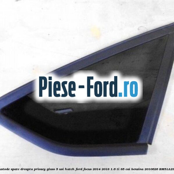 Distantier luneta Ford Focus 2014-2018 1.6 Ti 85 cai benzina