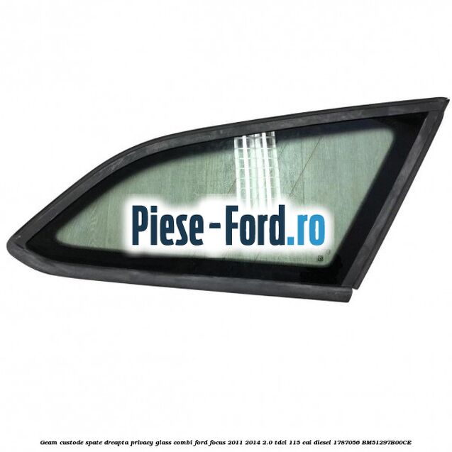 Geam custode spate dreapta, cu ornament cromat, Privacy, 5 usi Hatch Ford Focus 2011-2014 2.0 TDCi 115 cai diesel