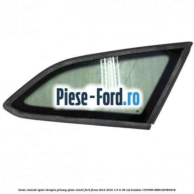Geam custode spate dreapta, cu ornament cromat, Privacy, 5 usi Hatch Ford Focus 2014-2018 1.6 Ti 85 cai benzina