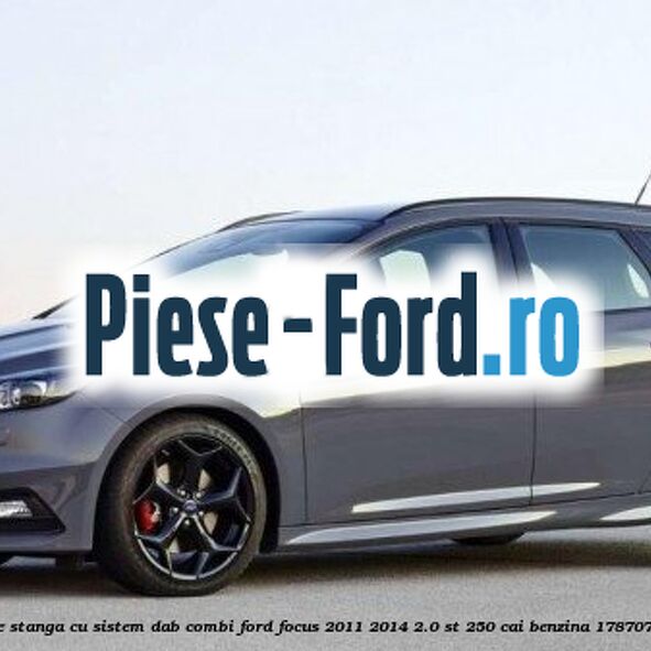 Geam custode spate stanga, cu sistem DAB, combi Ford Focus 2011-2014 2.0 ST 250 cai benzina