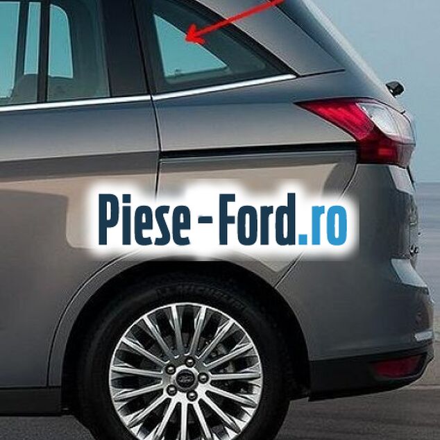 Geam custode spate dreapta Privacy Glass Ford Grand C-Max 2011-2015 1.6 EcoBoost 150 cai benzina