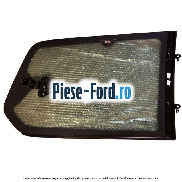 Geam custode spate dreapta privacy Ford Galaxy 2007-2014 2.0 TDCi 140 cai diesel