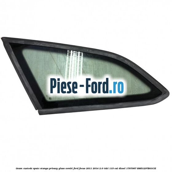 Geam custode spate stanga, cu sistem DAB, Privacy Glass, cu ornament cromat, combi Ford Focus 2011-2014 2.0 TDCi 115 cai diesel