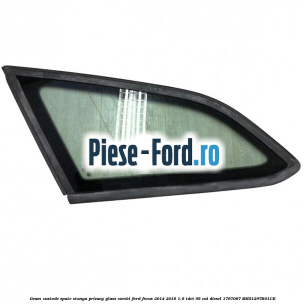 Geam custode spate stanga, cu sistem DAB, Privacy Glass, cu ornament cromat, combi Ford Focus 2014-2018 1.6 TDCi 95 cai diesel