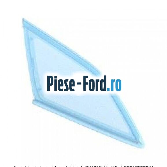 Geam custode spate stanga verde 5 usi combi Ford Mondeo 2014-2018 2.0 TDCi 4x4 150 cai #37E1EAFAE4