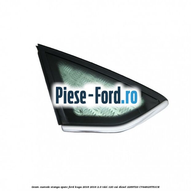 Geam custode dreapta spate, pachet privacy glass Ford Kuga 2016-2018 2.0 TDCi 120 cai diesel