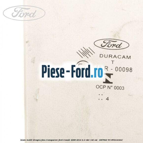 Geam mobil dreapta fata, transparent Ford Transit 2006-2014 2.2 TDCi 140 cai  #95E7036320