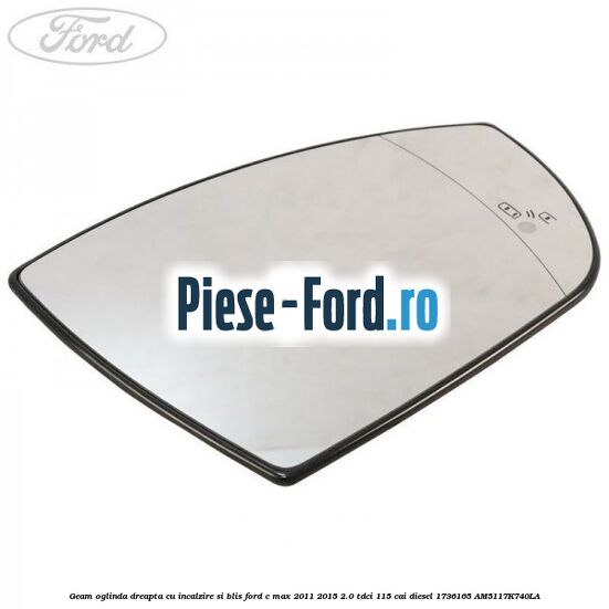 Geam oglinda dreapta cu incalzire si BLIS Ford C-Max 2011-2015 2.0 TDCi 115 cai diesel
