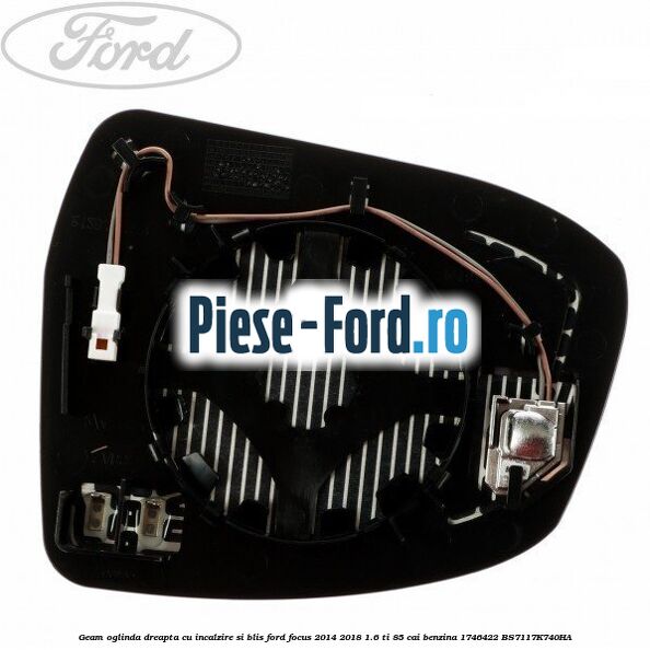 Geam oglinda dreapta cu incalzire si BLIS Ford Focus 2014-2018 1.6 Ti 85 cai benzina #6F7ACCBEDD