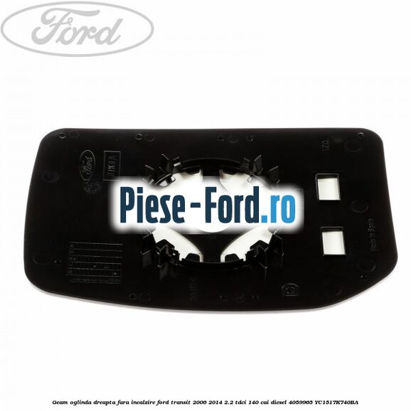 Geam oglinda dreapta fara incalzire Ford Transit 2006-2014 2.2 TDCi 140 cai diesel #5BD9A32401