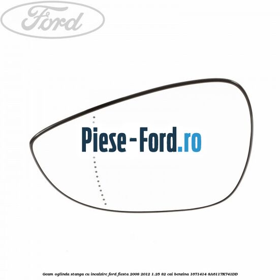 Geam oglinda stanga cu incalzire Ford Fiesta 2008-2012 1.25 82 cai benzina