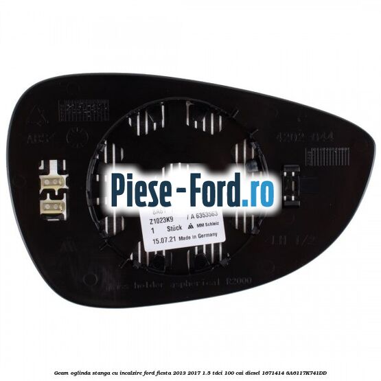 Geam oglinda stanga cu incalzire Ford Fiesta 2013-2017 1.5 TDCi 100 cai diesel #9D541747A4