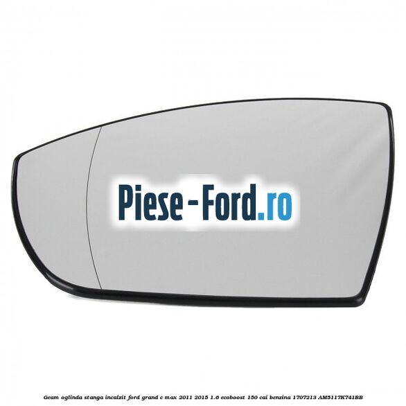 Geam oglinda stanga cu incalzire si BLIS Ford Grand C-Max 2011-2015 1.6 EcoBoost 150 cai benzina