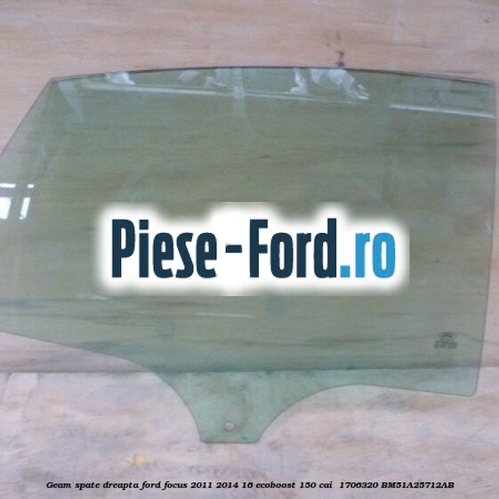 Geam spate dreapta Ford Focus 2011-2014 1.6 EcoBoost 150 cai #6C51D2776F