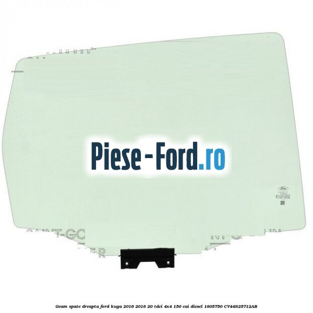 Geam spate dreapta Ford Kuga 2016-2018 2.0 TDCi 4x4 150 cai #7EC9164768