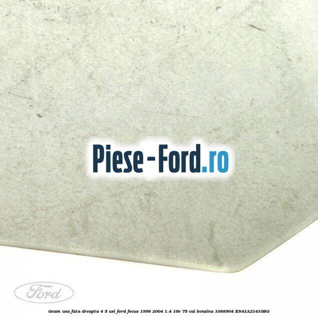 Geam usa fata dreapta (3 Usi) Ford Focus 1998-2004 1.4 16V 75 cai benzina