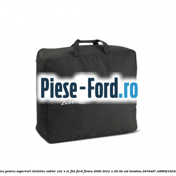 Geanta pentru suporturi biciclete, Uebler X21-S si F22 Ford Fiesta 2008-2012 1.25 82 cai benzina