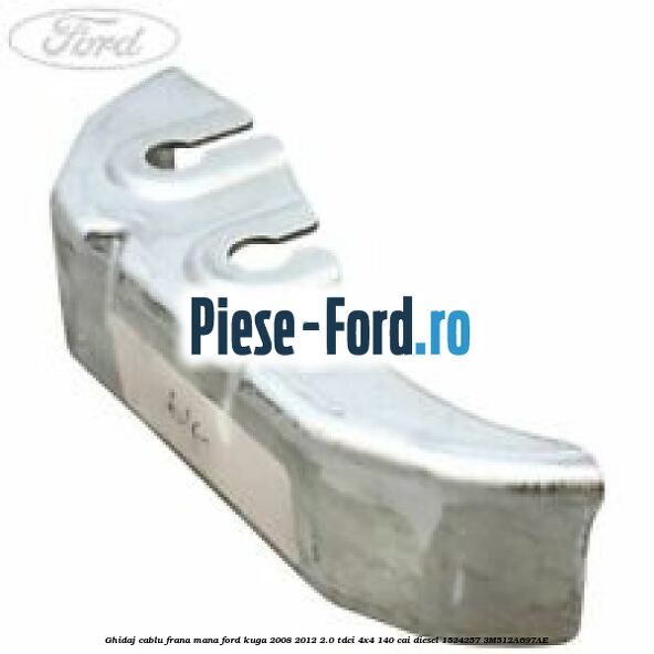 Ghidaj cablu frana mana Ford Kuga 2008-2012 2.0 TDCI 4x4 140 cai diesel