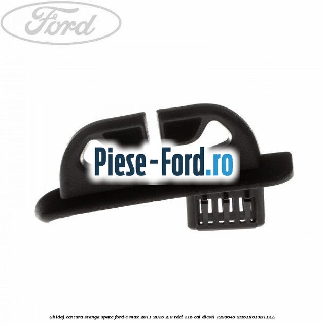 Ghidaj centura dreapta spate Ford C-Max 2011-2015 2.0 TDCi 115 cai diesel