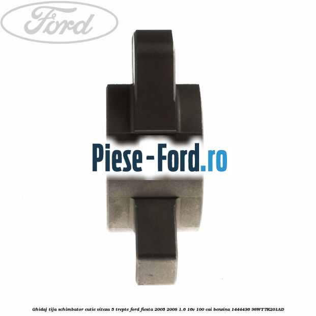 Ghidaj tija schimbator cutie viteza 5 trepte Ford Fiesta 2005-2008 1.6 16V 100 cai benzina #34DD0C681B