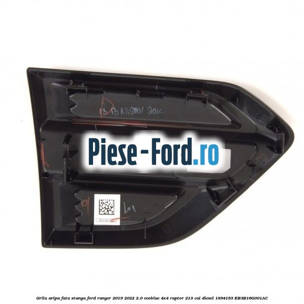Grila aripa fata stanga Ford Ranger 2019-2022 2.0 EcoBlue 4x4 Raptor 213 cai diesel #A63B8FCCBF